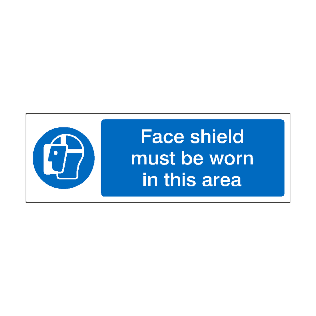 Face Shield Must Be Worn In This Area Sign