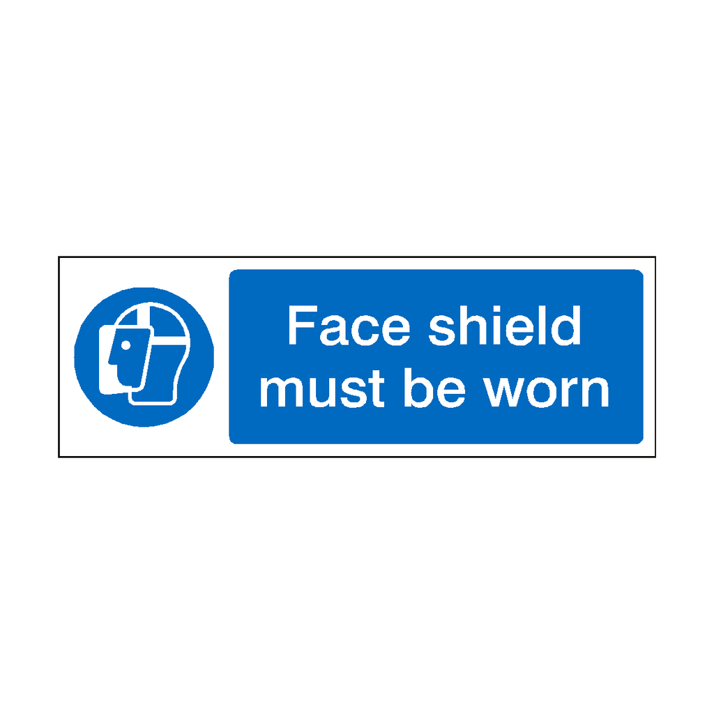 Face Shield Must Be Worn Sign