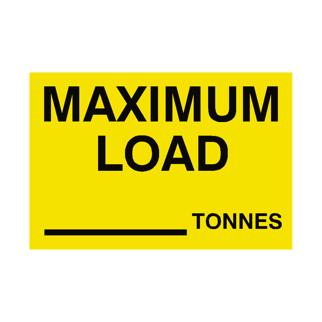 Maximum Load Sign Tonnes Yellow