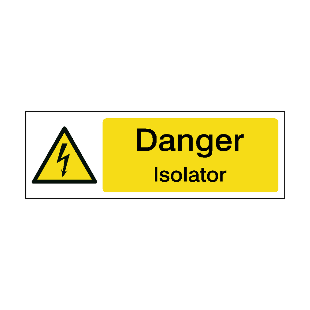 Danger Isolator Safety Sign | Safety-Label.co.uk