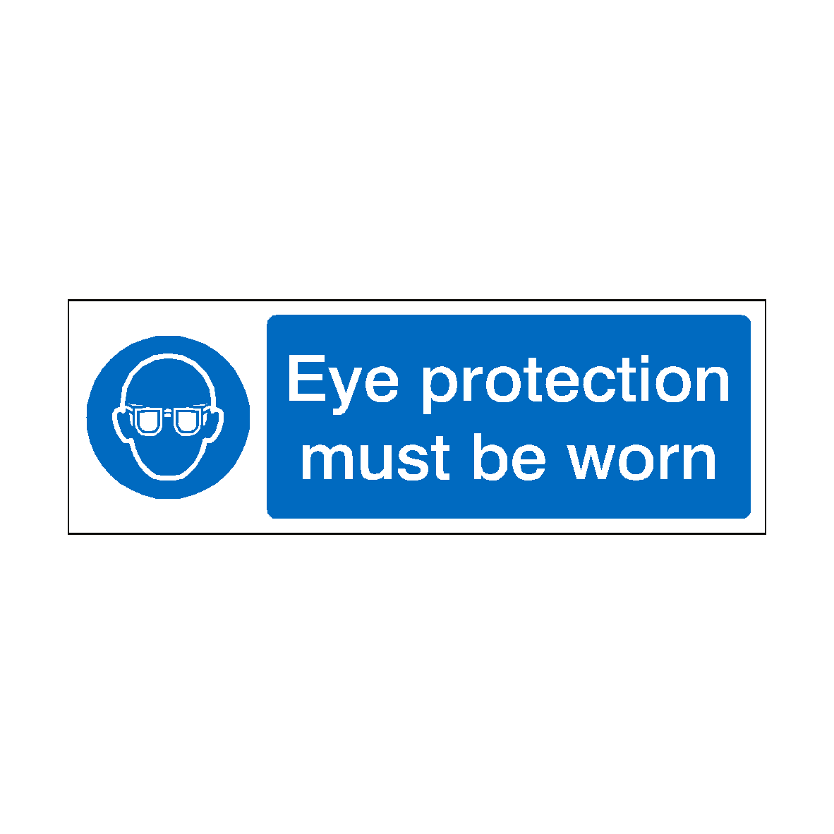 Eye Protection Must Be Worn Sign Safety Uk 6050