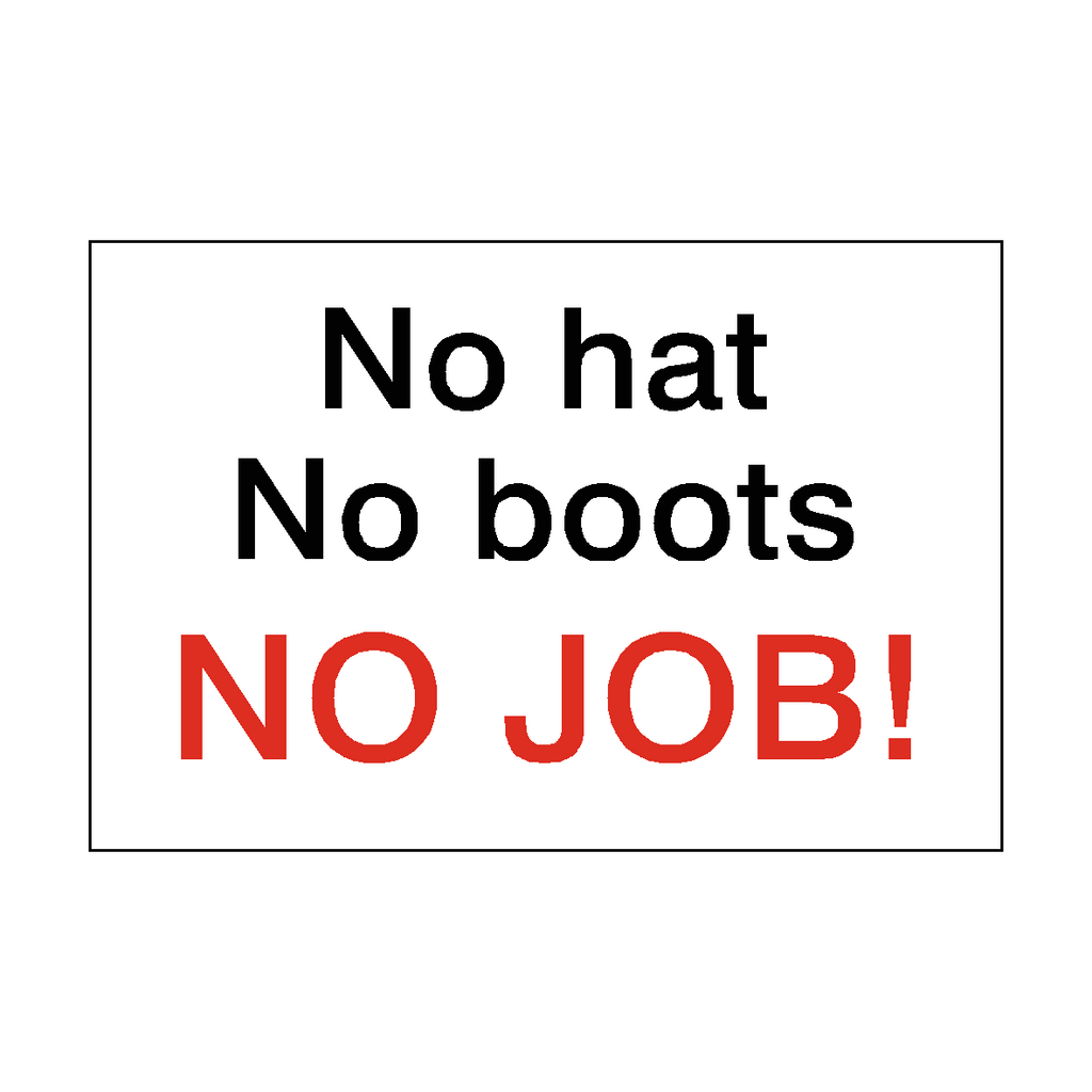 No Hat No Boots No Job Sign | Safety-Label.co.uk