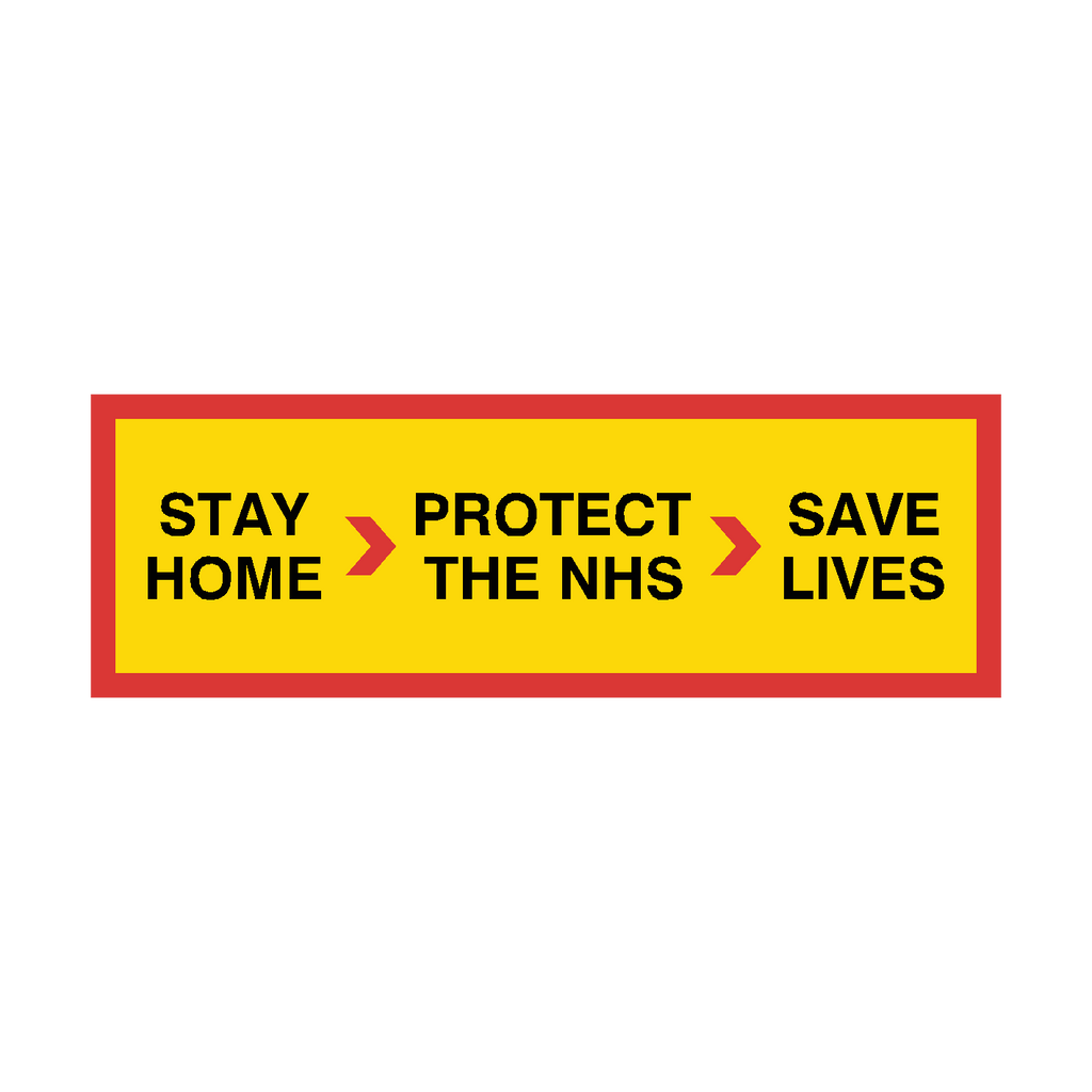 Stay Home | Protect The NHS | Save Lives Sign | Safety-Label.co.uk