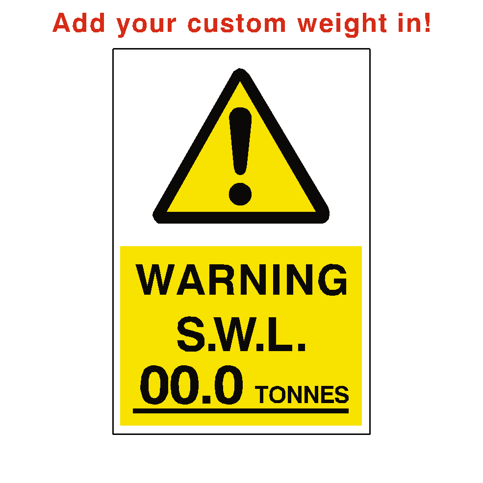 Safe Working Load Sign Tonnes Custom Weight | Safety-Label.co.uk