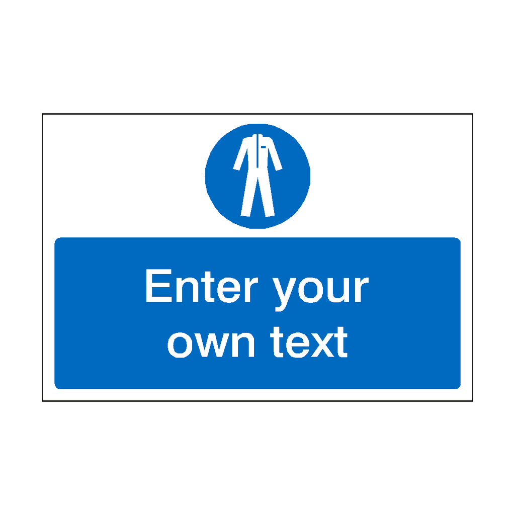 Wear Protective Clothing Custom Safety Sign | Safety-Label.co.uk