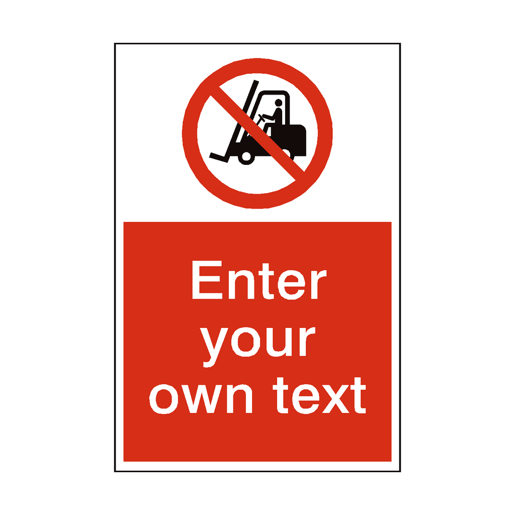 No Access Forklift Truck Custom Prohibition Sign