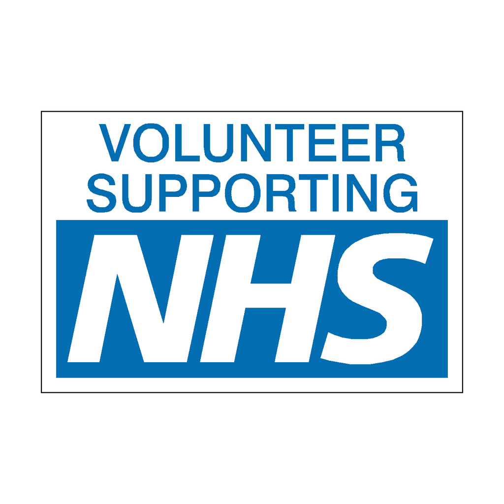 Volunteer Supporting NHS Sign | Safety-Label.co.uk