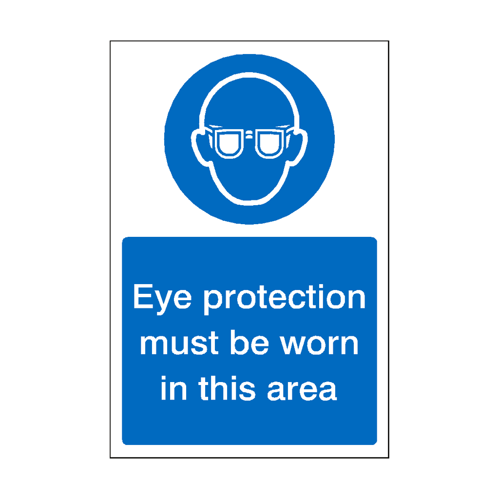 Eye Protection Must Be Worn In This Area Sign | Safety-Label.co.uk