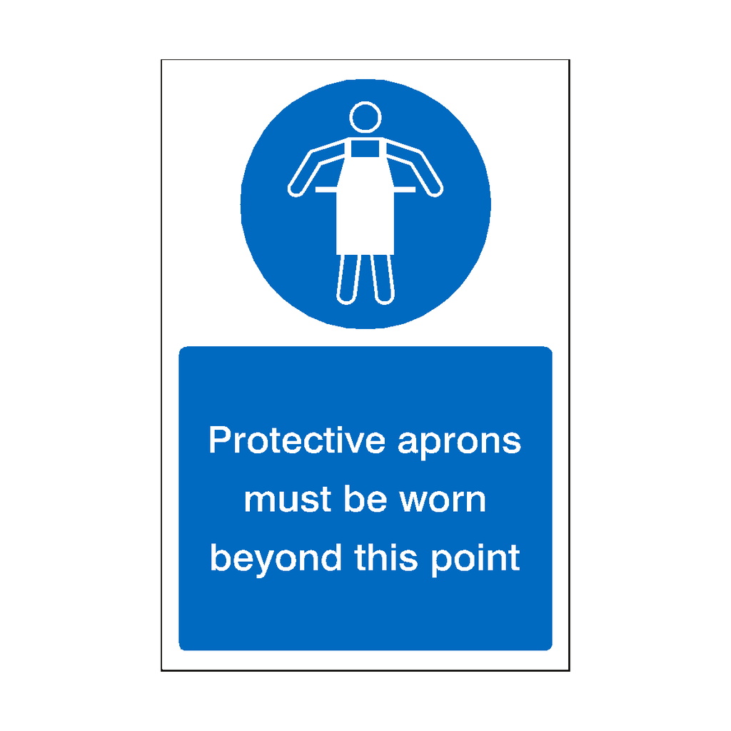 Protective Aprons Must Be Worn Beyond This Point Sign | Safety-Label.co.uk