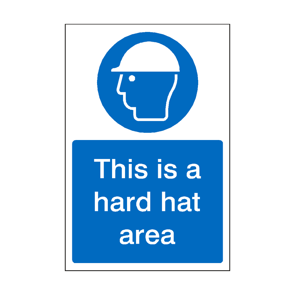 This Is A Hard Hat Area Sign