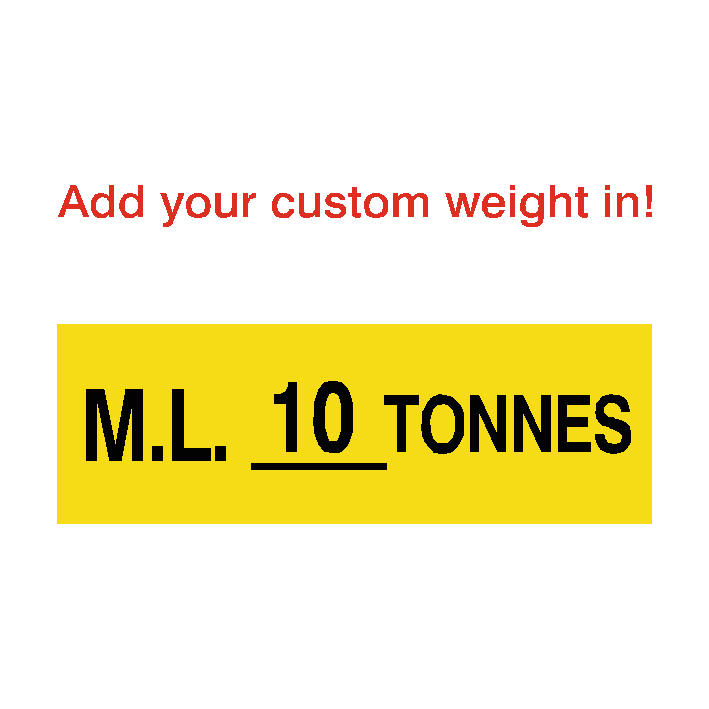 Max Load Sign Tonnes Yellow Custom Weight