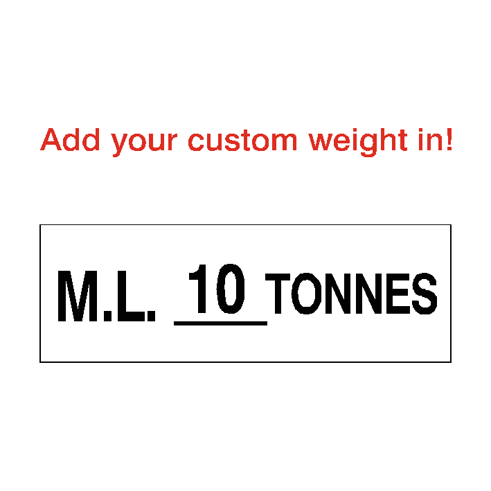 Max Load Sign Tonnes White Custom Weight