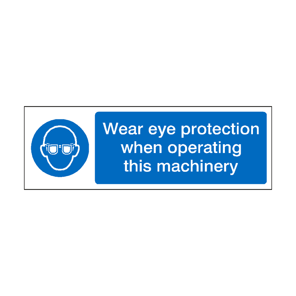 Eye Protection Must Be Worn When Operating Machinery Label | Safety-Label.co.uk