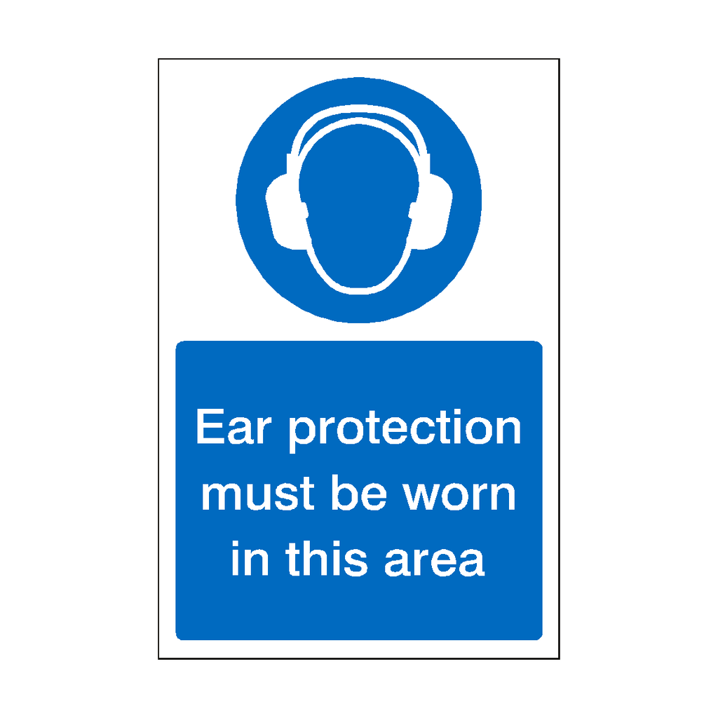 Ear Protection Must Be Worn In This Area Sticker | Safety-Label.co.uk