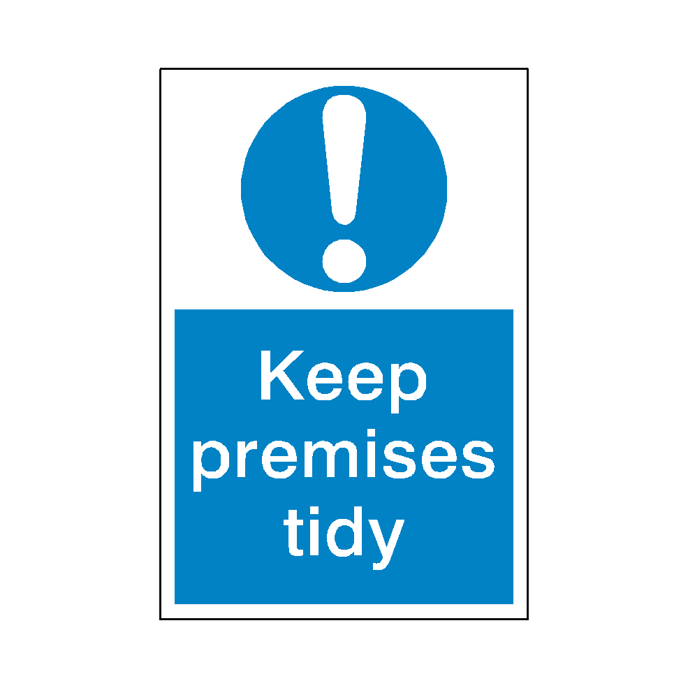 Keep Premises Tidy Mandatory Sign | Safety-Label.co.uk